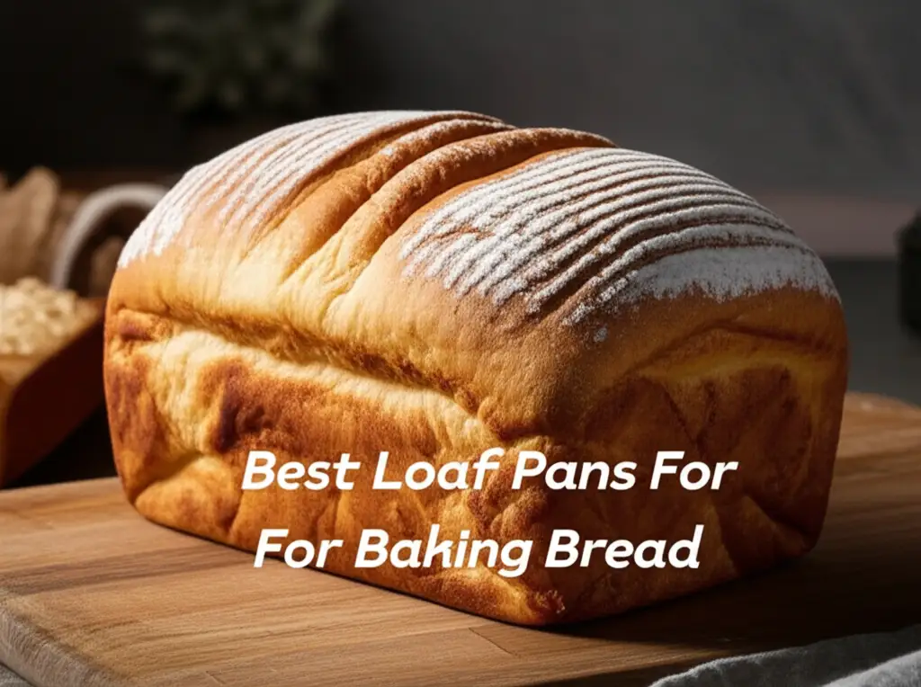 10 Best Loaf Pans for Baking Bread 2026
