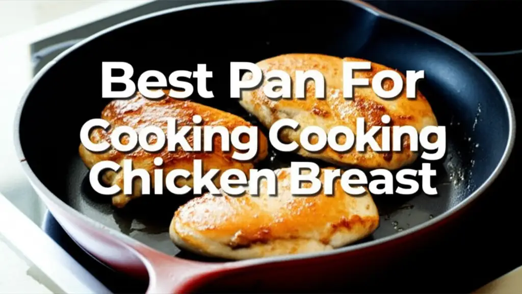 10 Best Pans for Cooking Chicken Breast 2026