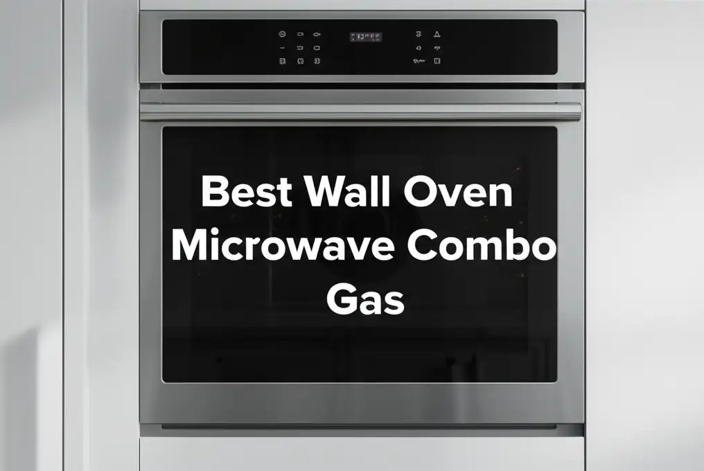 9 Best Wall Oven Microwave Combo Gas for 2026