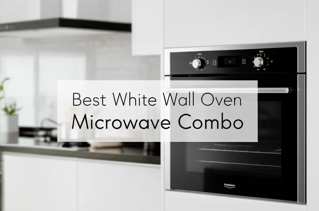 Best White Wall Oven Microwave Combo