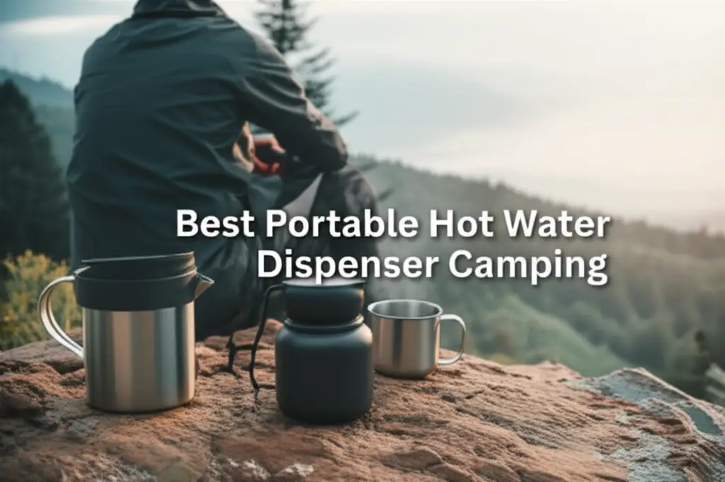 9 Best Portable Hot Water Dispenser Camping 2026