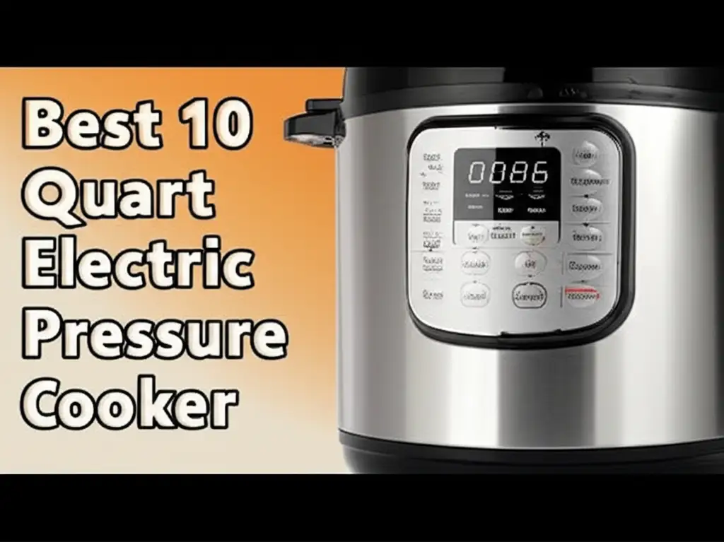 10 Best 10 Quart Electric Pressure Cookers 2026