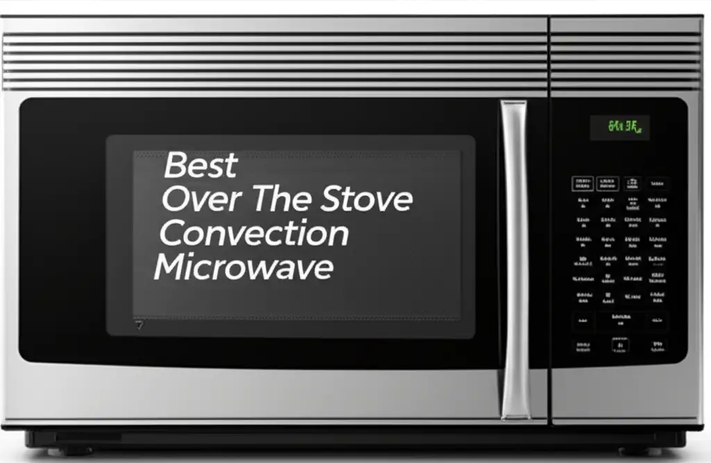 9 Best Over The Stove Convection Microwave for 2026