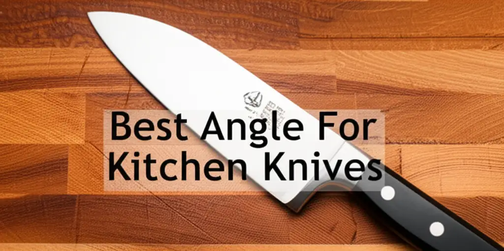 Discover the angle for kitchen knives to enhance your experience. Find top solutions based on thorough testing and reviews.