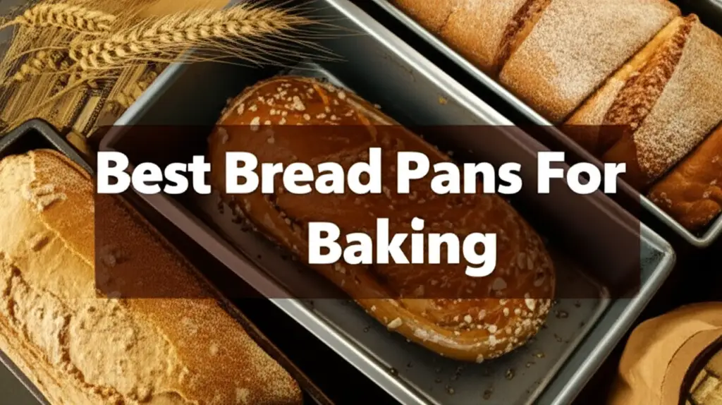 10 Best Bread Pans for Baking in 2026
