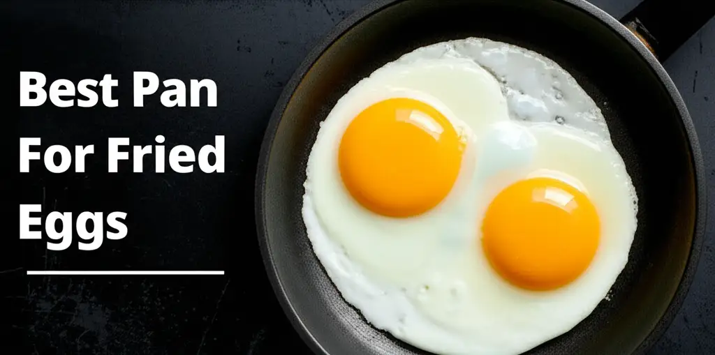 10 Best Pans for Fried Eggs in 2026