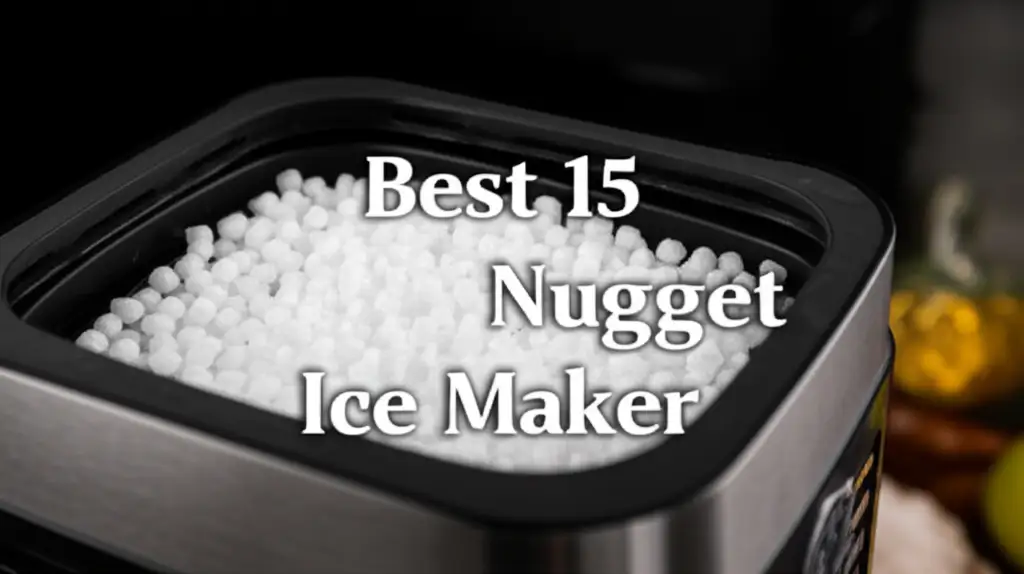 7 Best 15 Nugget Ice Maker 2026 Top Picks