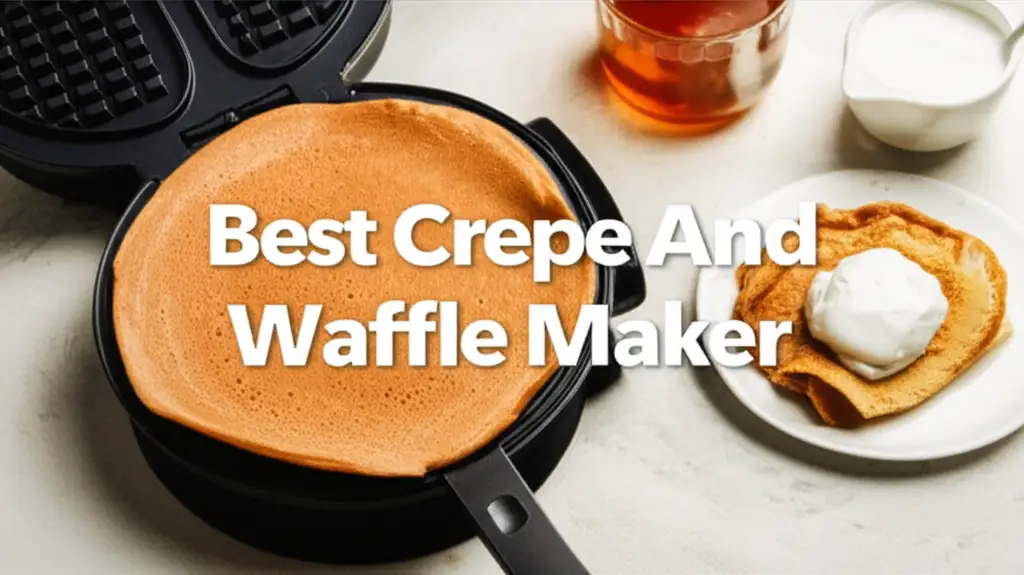 10 Best Crepe And Waffle Maker Reviews 2026