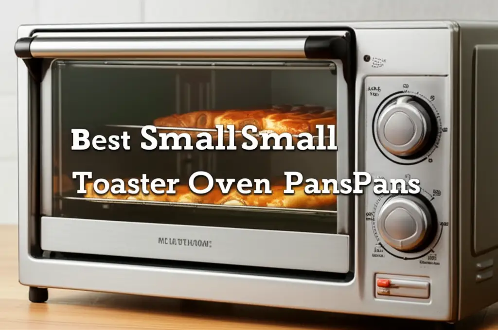 10 Best Small Toaster Oven Pans for 2026