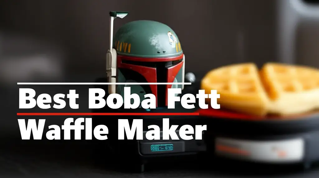 8 Best Boba Fett Waffle Makers for 2026 Breakfast Fun
