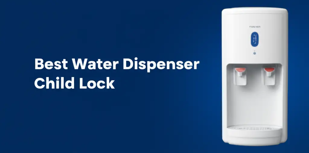 10 Best Water Dispenser Child Lock of 2026