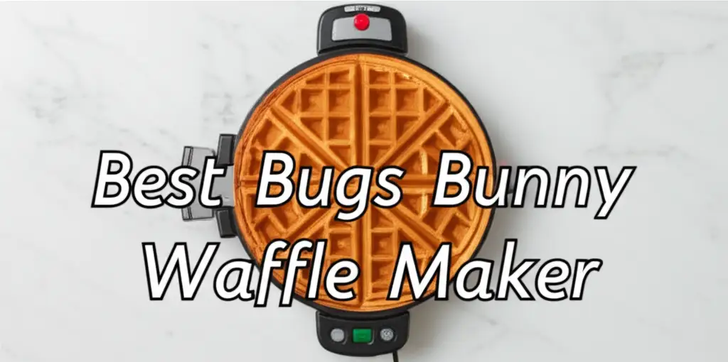 10 Best Bugs Bunny Waffle Maker for 2026