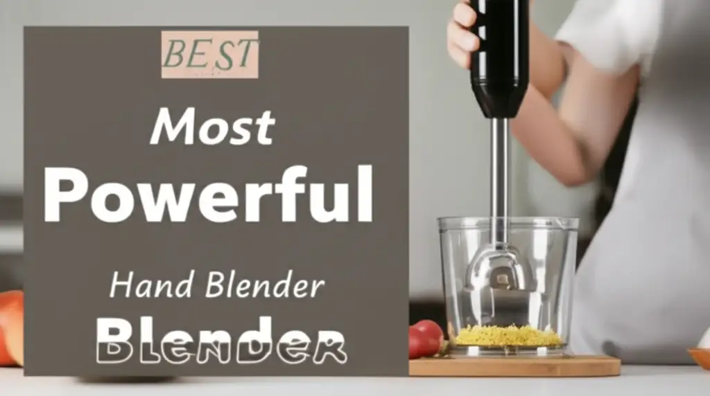 10 Best Most Powerful Hand Blender Models