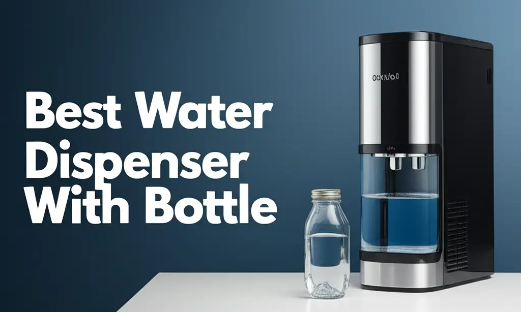 7 Best Water Dispenser With Bottle for 2026