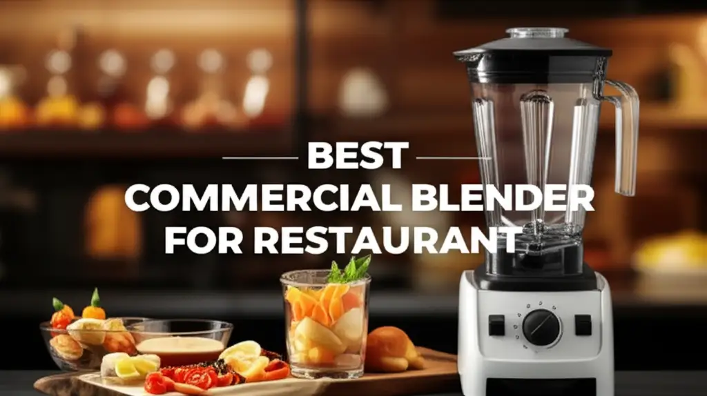 10 Best Commercial Blenders for Restaurants in 2026