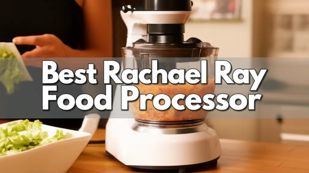 8 Best Rachael Ray Food Processor 2026 Expert Reviews