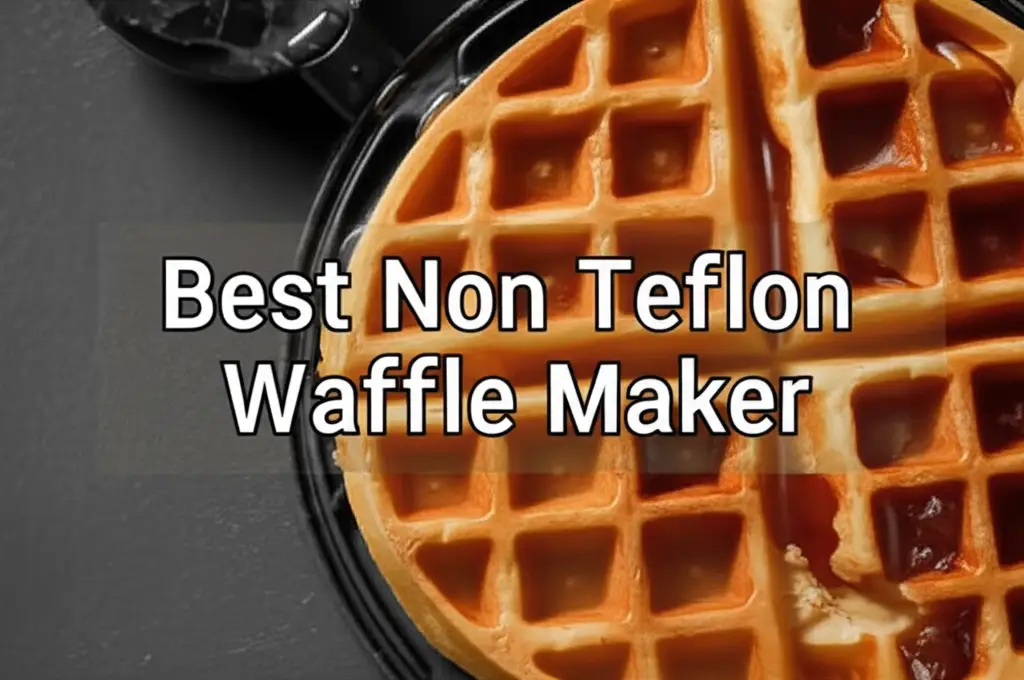 10 Best Non Teflon Waffle Maker Models for 2026