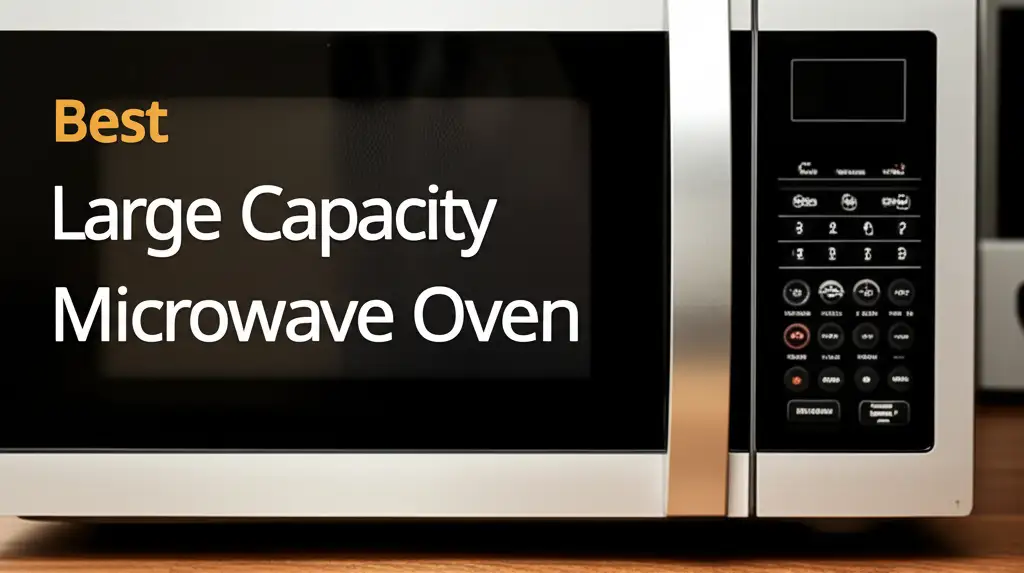 10 Best Large Capacity Microwave Ovens for 2026