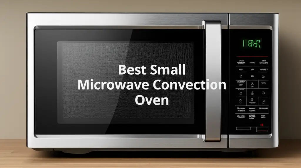 9 Best Small Microwave Convection Ovens 2026