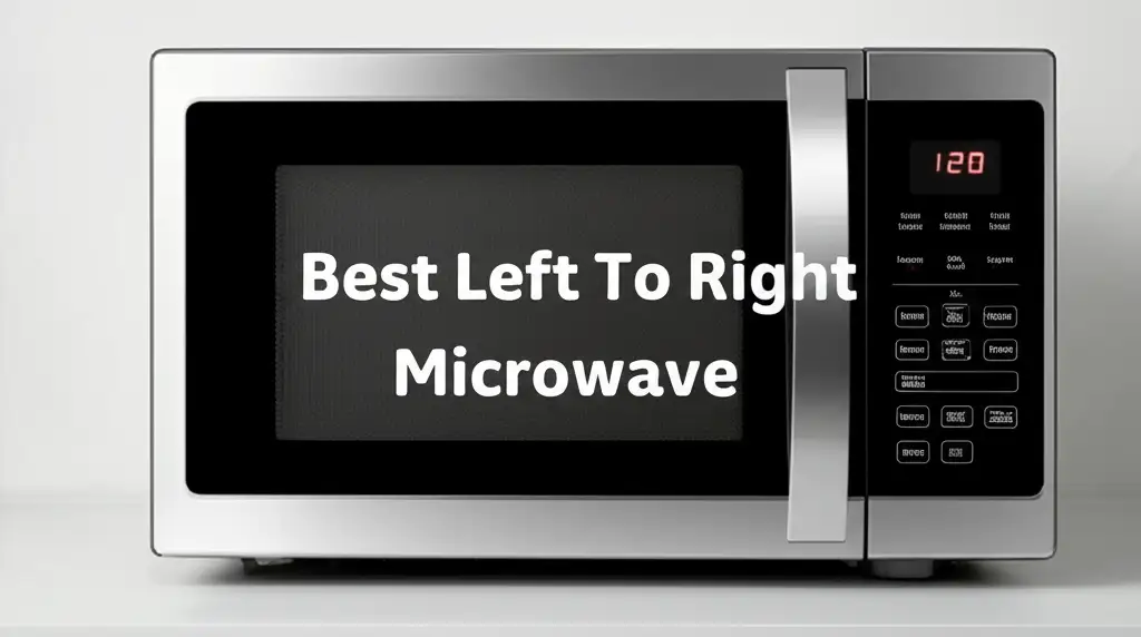 10 Best Left To Right Microwave Solutions for 2026