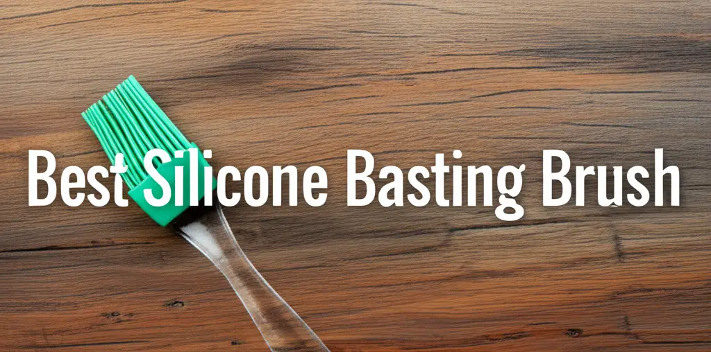 10 Best Silicone Basting Brush Picks for 2026