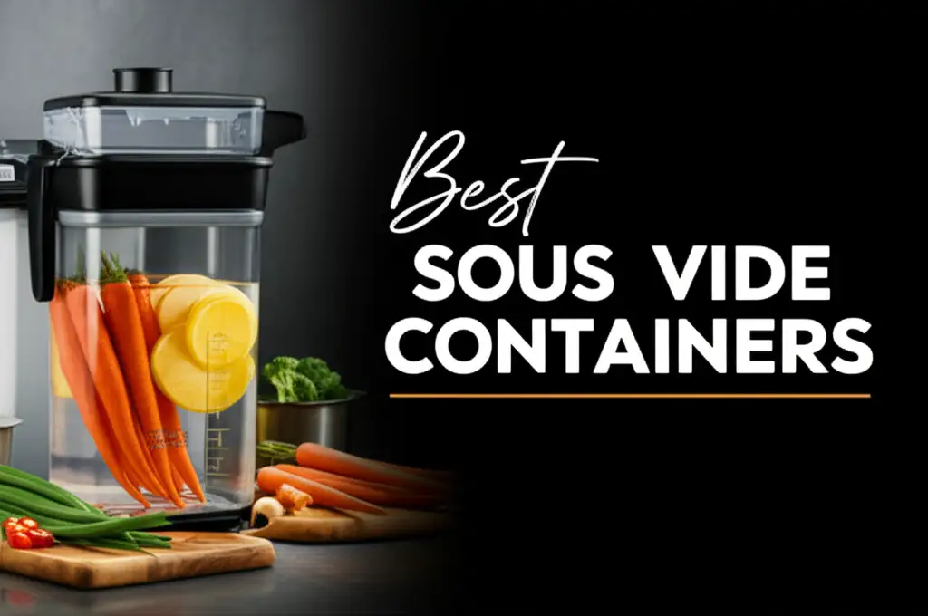 The 10 Best Sous Vide Containers Reviewed for 2026