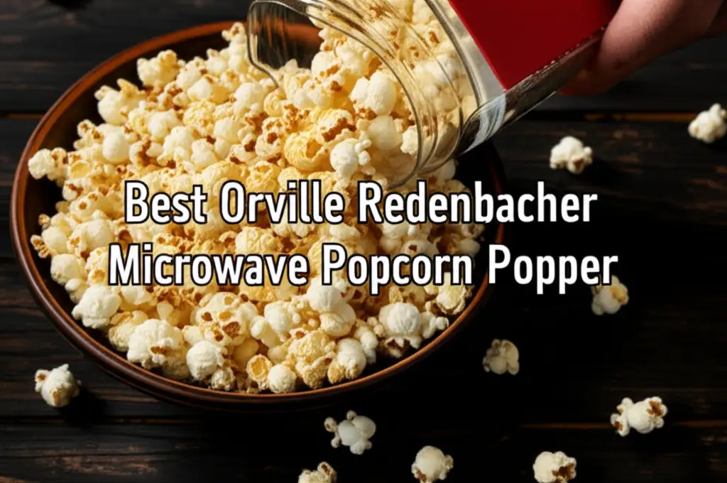 10 Best Orville Redenbacher Microwave Popcorn Popper 2026