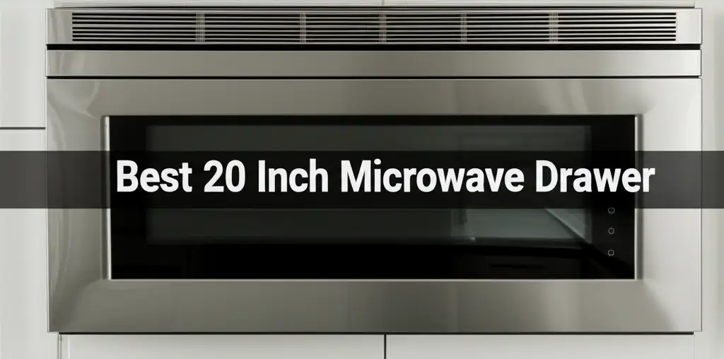 9 Best 20 Inch Microwave Drawer Models of 2026
