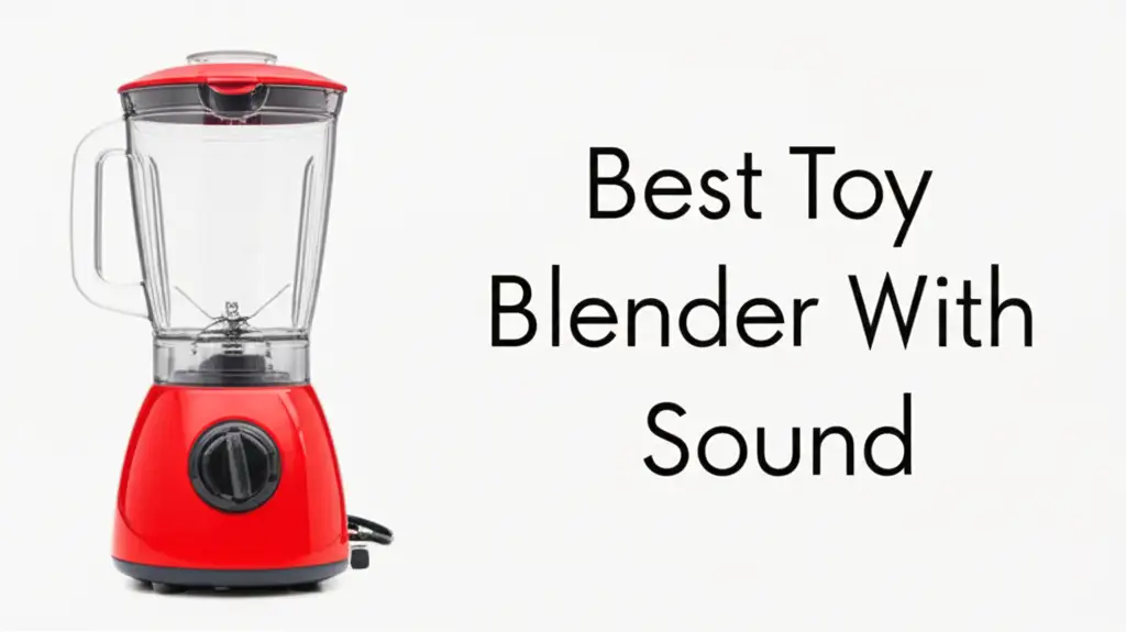 10 Best Toy Blender With Sound in 2026