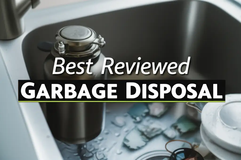 10 Best Reviewed Garbage Disposal Options for 2026