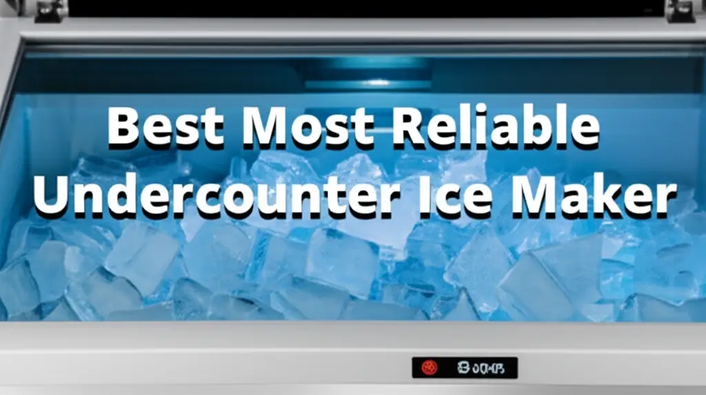 9 Best Most Reliable Undercounter Ice Maker 2026