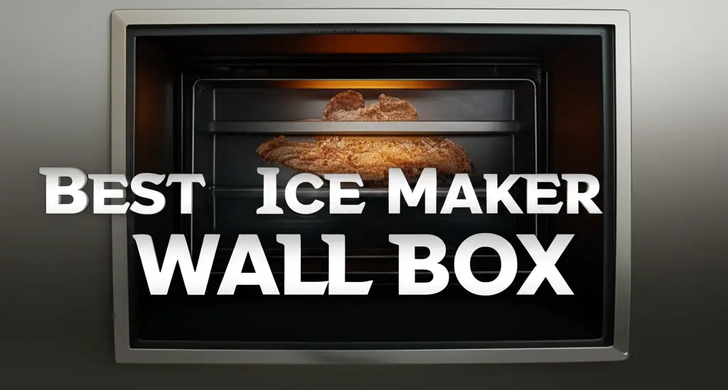 7 Best Ice Maker Wall Box Models for 2026