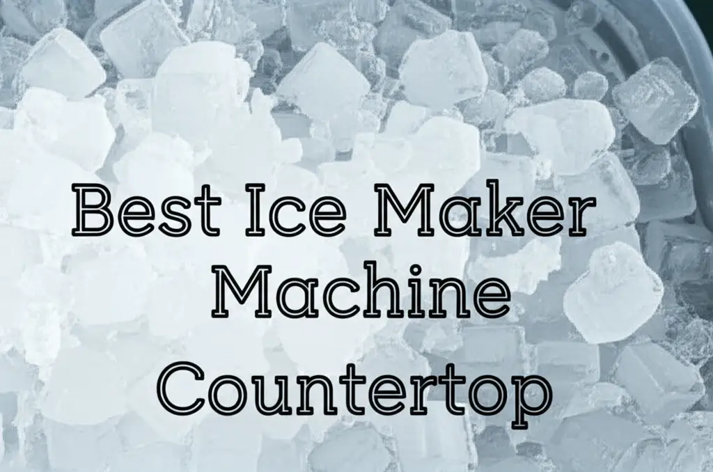 10 Best Ice Maker Machine Countertop 2026