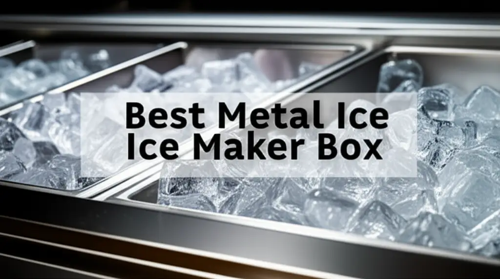 Best Metal Ice Maker Box