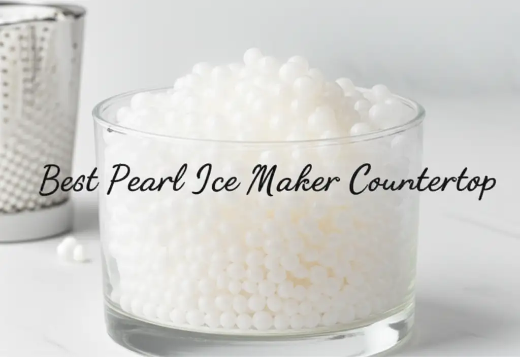 10 Best Pearl Ice Maker Countertop Models for 2026