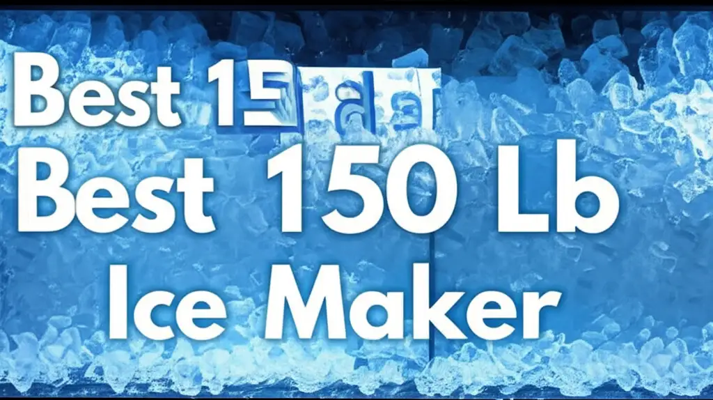 8 Best 150 Lb Ice Maker 2026 Reviews
