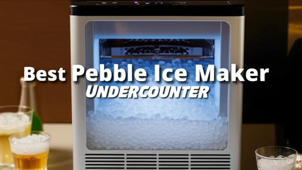 8 Best Pebble Ice Maker Undercounter for 2026