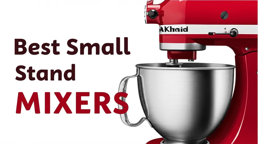 10 Best Small Stand Mixers of 2026