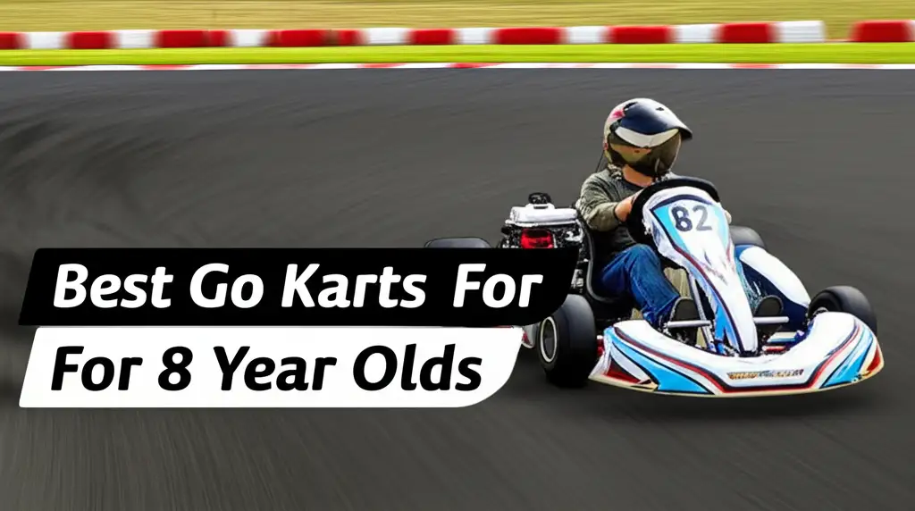 Best Go Karts For 8 Year Olds