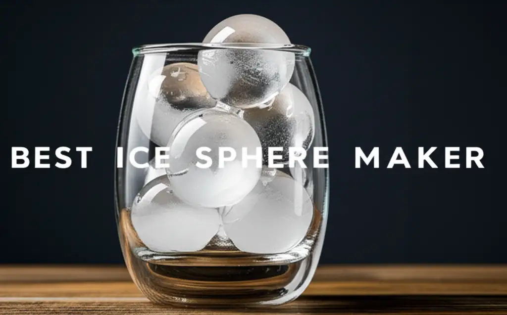 8 Best Ice Sphere Maker Models for 2026