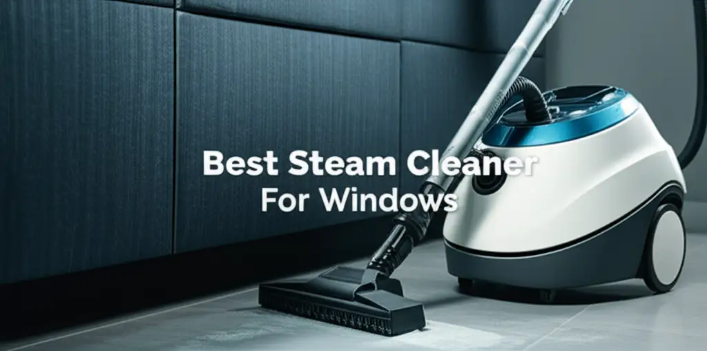 10 Best Steam Cleaner For Windows Reviewed for 2026