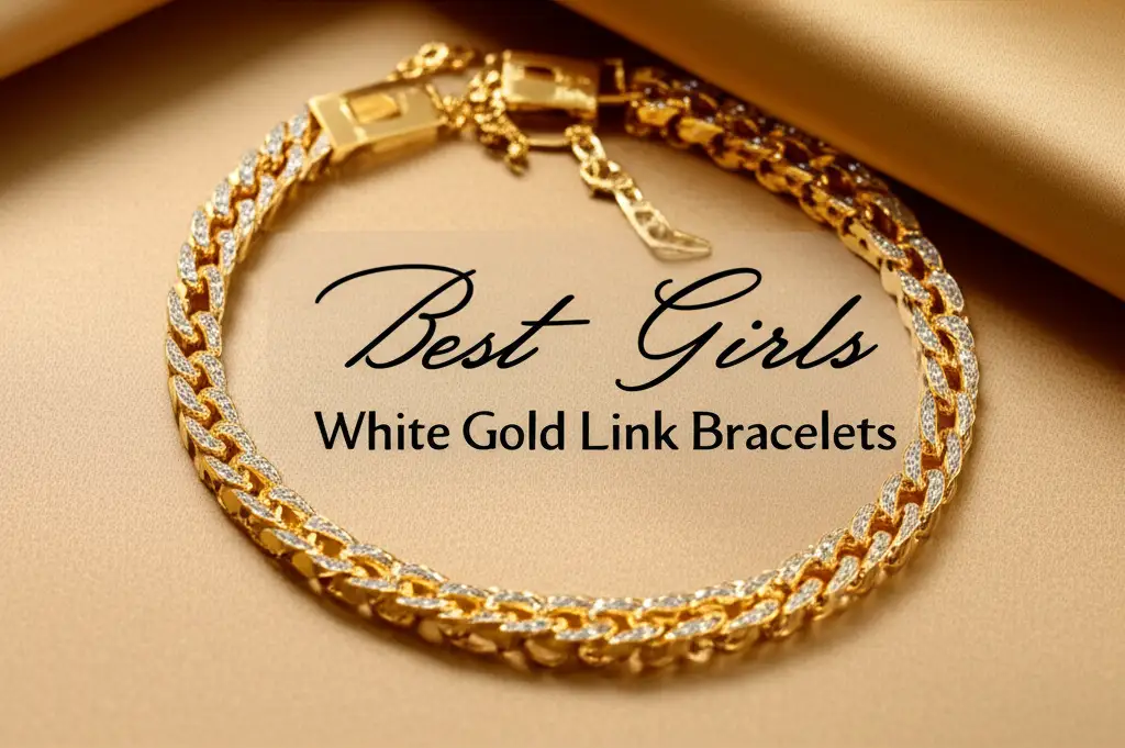 10 Best Girls White Gold Link Bracelets