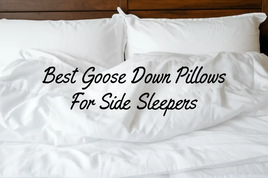 8 Best Goose Down Pillows For Side Sleepers of 2026