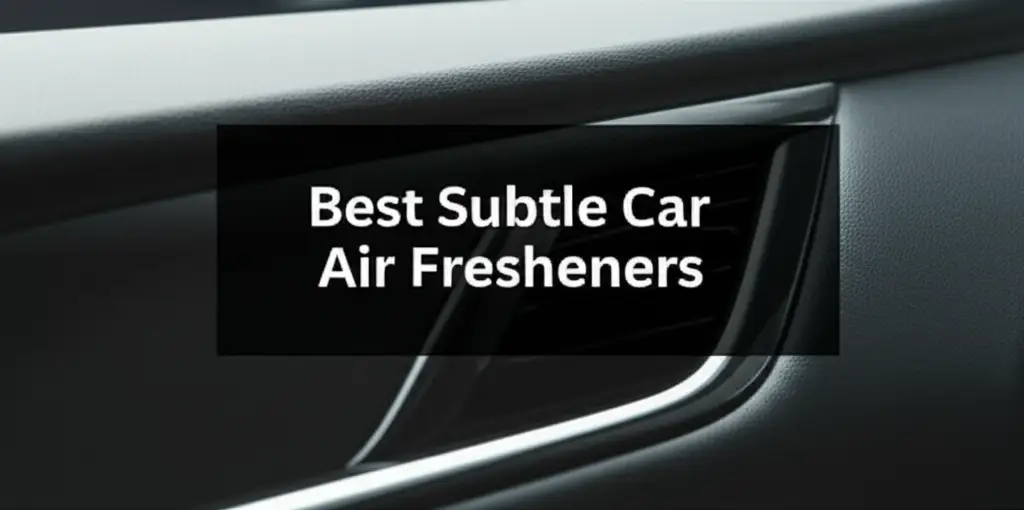 9 Best Subtle Car Air Fresheners for 2026