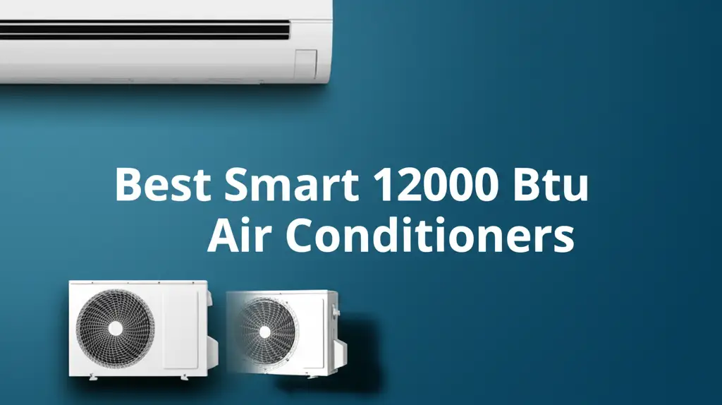 Best Smart 12000 Btu Air Conditioners