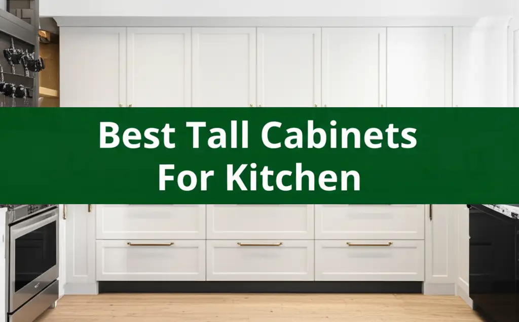 10 Best Tall Cabinets For Kitchen 2026