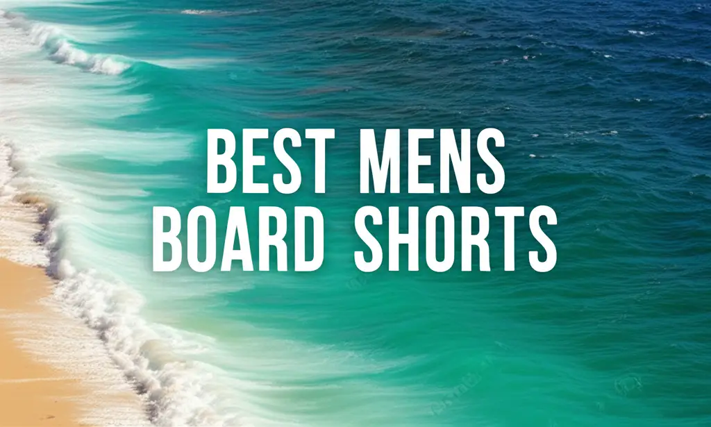 10 Best Mens Board Shorts of 2026 Reviewed