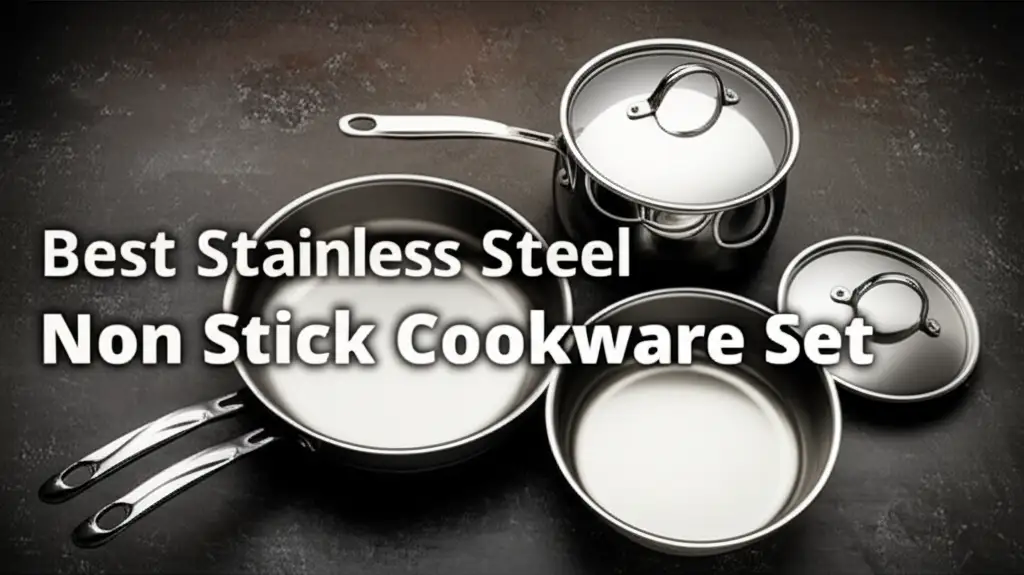9 Best Stainless Steel Non Stick Cookware Sets 2026