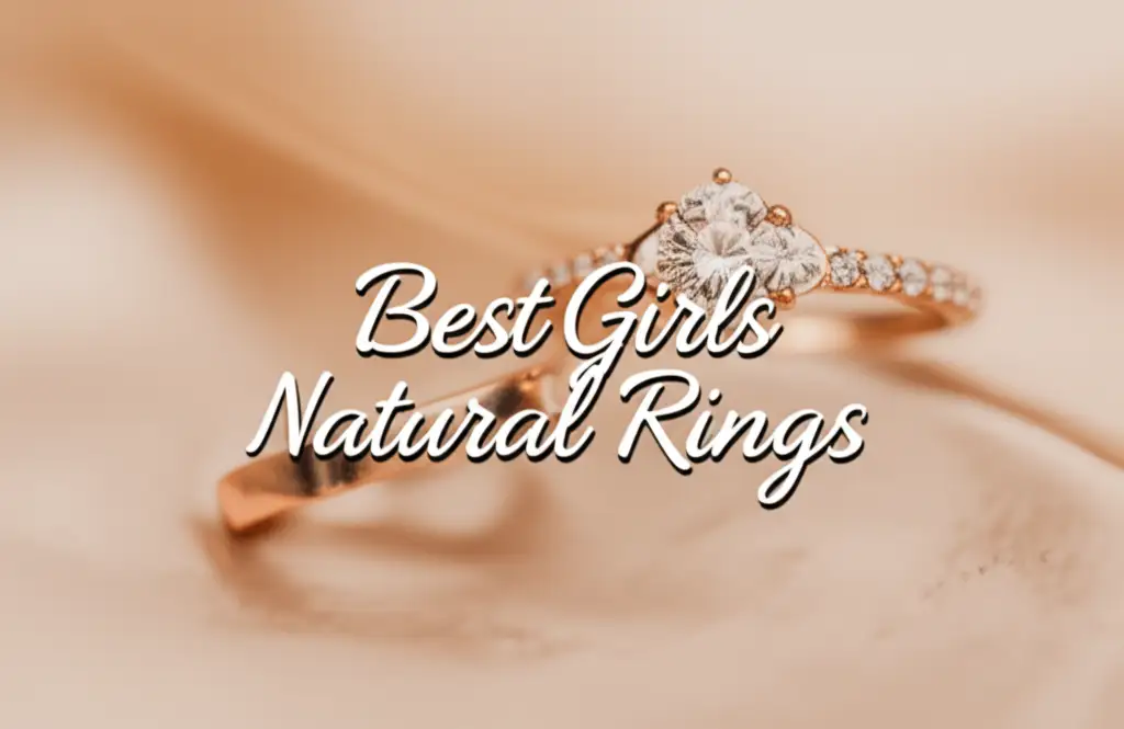 Best Girls Natural Rings