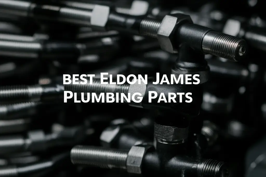 10 Best Eldon James Plumbing Parts for 2026